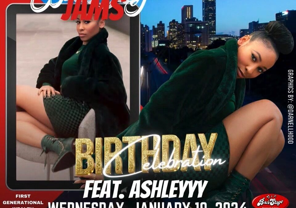 BIRTHDAY CELEBRATION: AshleYYY Live at Backstage Jams